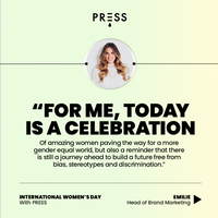 What International Women’s Day means to PRESS #BreakTheBias