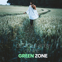 Get Your Body In The Magical Green Zone